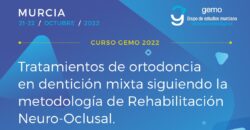 21-22 de octubre 2022. Curso sobre Tratamientos de ortodoncia en dentición mixta siguiendo la metodología de Rehabilitación Neuro-Oclusal.